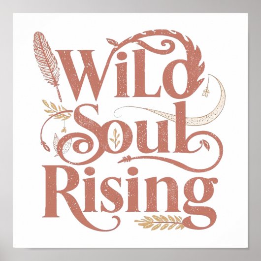 Poster Rose Gold Wild Soul Rising Free Spirit (Devant)