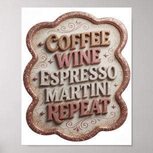 Poster Rose vif COFFEE VIN ESPRESSO MARTINI RÉPÉTER