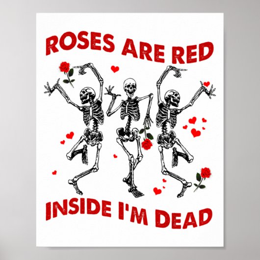 Poster Roses Are Red Inside Im Dead Skeleton Valentines (Devant)
