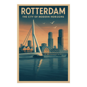 Poster ROTTERDAM – La Ville des Horizons Modernes
