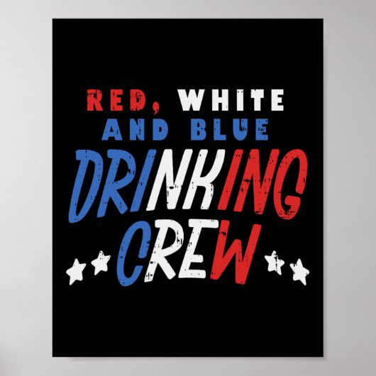 Poster Rouge Blanc Et Bleu Crew Boire Funny Usa 4e De (Devant)