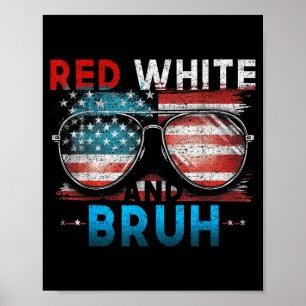 Poster Rouge Blanc Et Bruh 4 Juillet Drôle Amérique