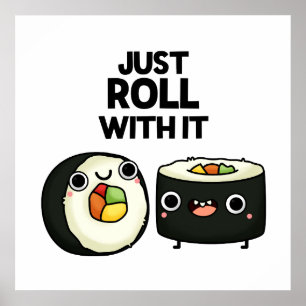 Poster Rouler Avec Il Drôle Sushi Roll Pun