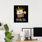 Poster Royal tea Funny Tea Pun Dark BG (Bureau à domicile)