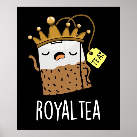Poster Royal tea Funny Tea Pun Dark BG (Devant)