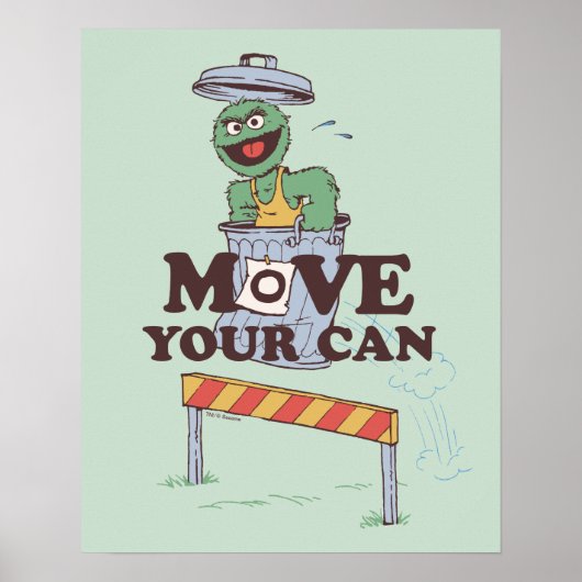 Poster Rue Sésame | Oscar the Grouch Move Your Can (Devant)