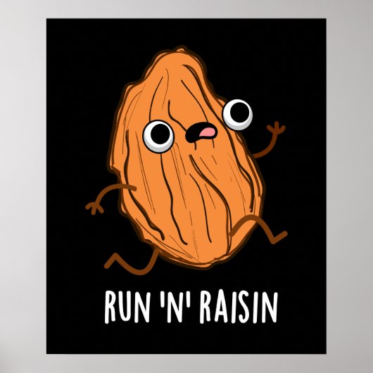 Poster Run N Raisin Funny Food Pun Dark BG (Devant)