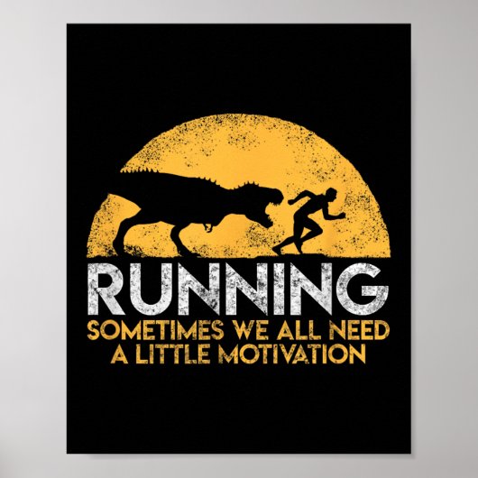 Poster Running Sometimes We All Need A Little Motivation  (Devant)