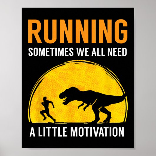 Poster Running Sometimes We All Need A Little Motivation  (Devant)