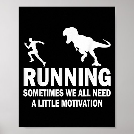 Poster Running Sometimes We All Need A Little Motivation  (Devant)