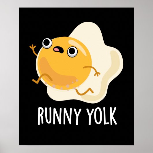 Poster Runny Yolk Funny Food Oeuf Pun Dark BG (Devant)