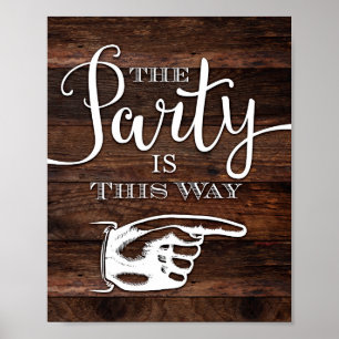 Poster Rustic Chic LE PARTI EST DE CETTE FAÇON Signer Imp