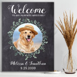 Poster Rustic Pet Wedding Welcome Personalized Dog Photo<br><div class="desc">Welcome ~ To My Parents Weddings! Include your best dog, best cat and any pet in your wedding with his own pet wedding welcome sign for your guests. Perfect for dog lovers, makes the perfect wedding dog sign. Simple yet elegant rustic chalkboard slate with eucalyptus leaves. Customize this wedding pet...</div>