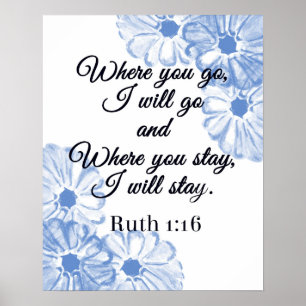 Poster Ruth 1:16 Là où vous allez, je vais aller Floral b