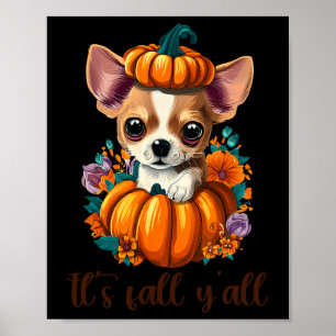 Poster Sa Chute Y'all mignonne Citrouille Floral Chihuahu