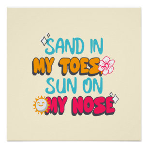 Poster Sable dans mes orteils, soleil sur mon nez