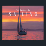 Poster Sailboat Sunset Orange Gold Purple Sky, texte blan<br><div class="desc">Sailboat at sunset with orange,  gold and purple sky,  or change to your own photo. Personnalize white text. Click "Customize" to change colors and type styles.</div>