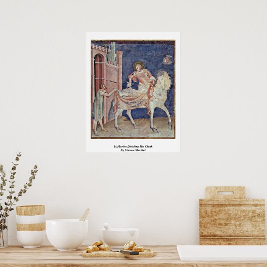 Poster Saint-Martin Divisant Son Cloak Par Simone Martini (Cuisine)