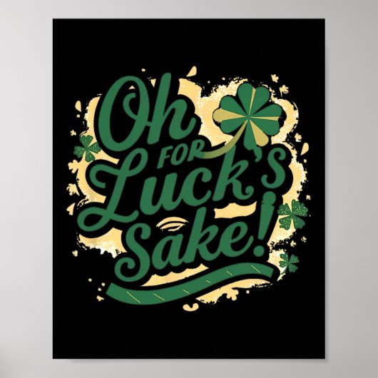 Poster Saint Patrick's Day Drôle Oh For Lucks Sake Clover (Devant)