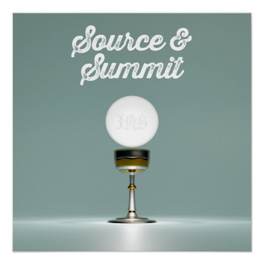Poster Sainte Eucharistie : Source et Sommet (Devant)