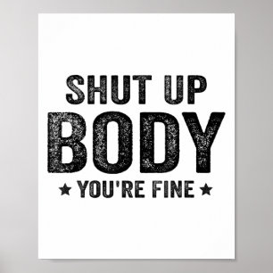 Poster Salle de sport drôle motivation ferme-la corps tu
