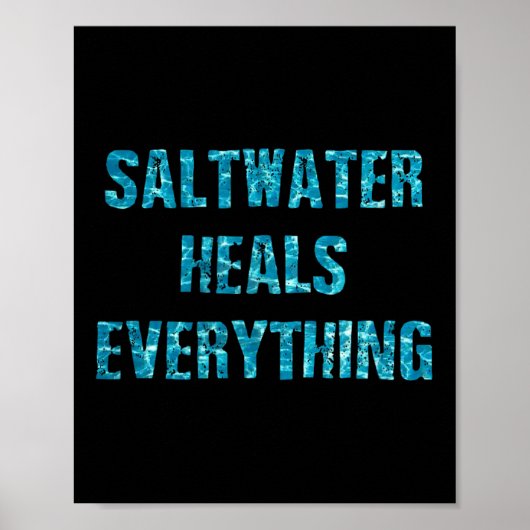 Poster Saltwater Heals Everything Motivational Quotes  (Devant)