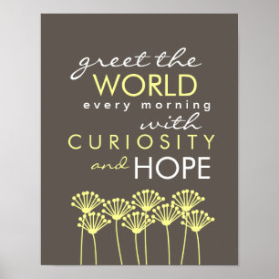Poster Saluez le monde avec la curiosité et espérez