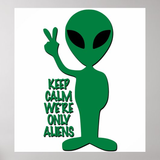 Poster Salutations Aliens - Gardez le calme Nous ne somme (Devant)
