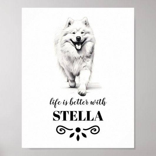 Poster Samoyed Life est meilleur avec Custom Dog Name (Devant)