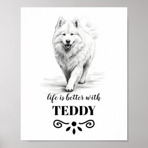 Poster Samoyed Life est meilleur avec Custom Dog Name