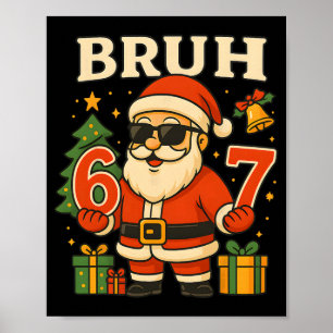 Poster Santa dit 67 Bruh Santa Funny Pyjama 67 Meme Chr