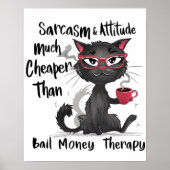 Poster Sarcasm & Attitude Funny Cat Lover Gift (Devant)