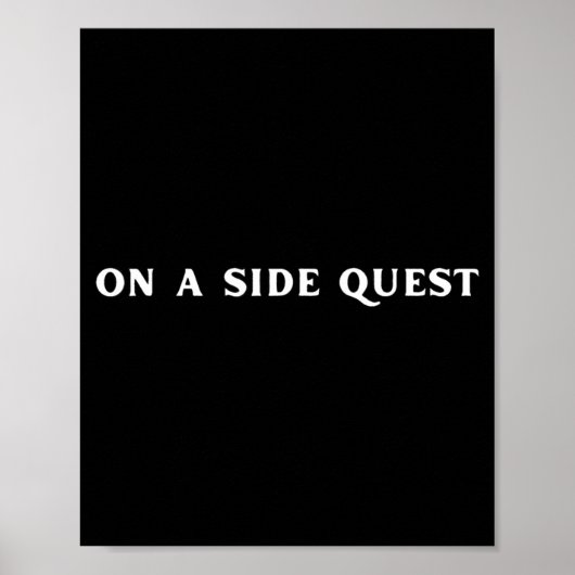 Poster Sarcastic Gamer Quotes On A Side Quest Funny Gamin (Devant)