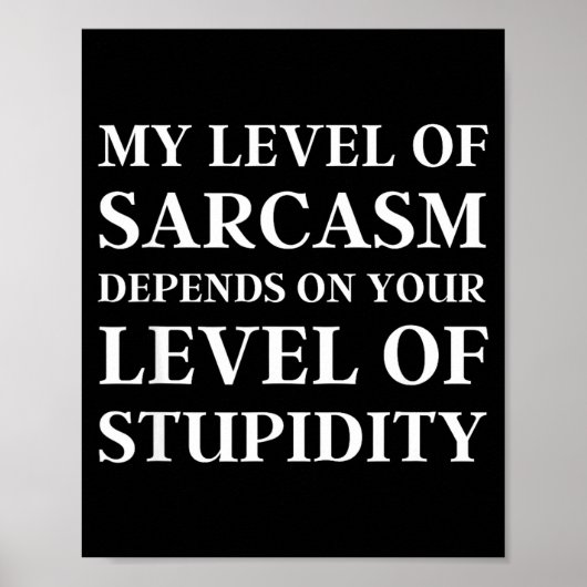 Poster Sarcastic Humor, My Level Of Sarcasm, Funny Sarcas (Devant)