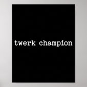 Poster Sarcastic Quote Saying Work Office Gift Twerk Cham (Devant)