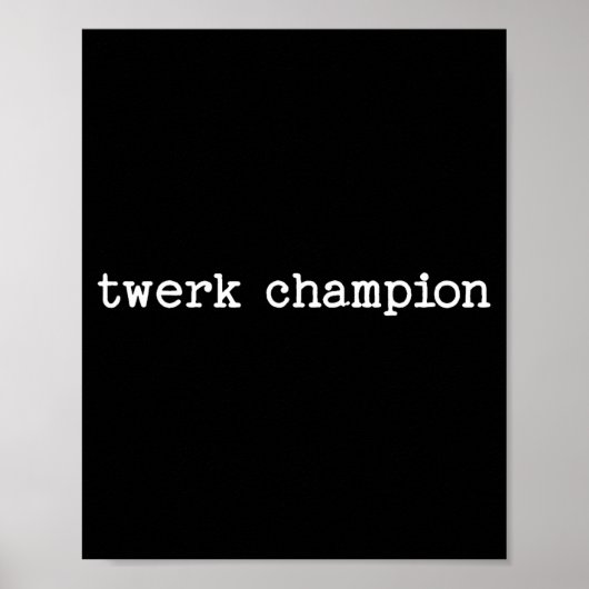 Poster Sarcastic Quote Saying Work Office Gift Twerk Cham (Devant)