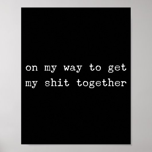 Poster Sarcastic Quote Work Saying Snarky Gift Profanity (Devant)