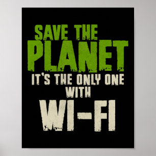 Poster Sarcastique Humoristique Sauver La Planète Wifi Ad