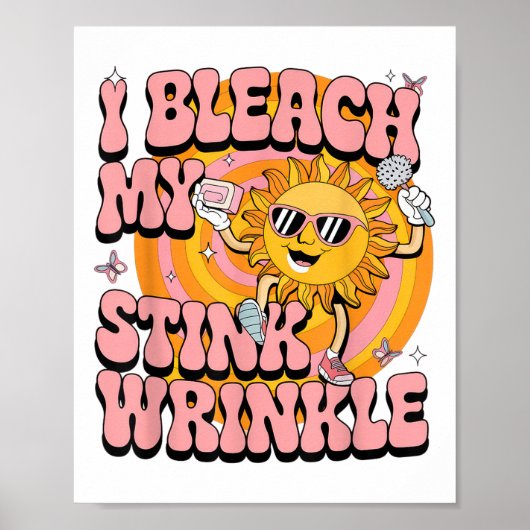 Poster Sarcastique Je Bleach My Stink Wrinking Funny Gag  (Devant)