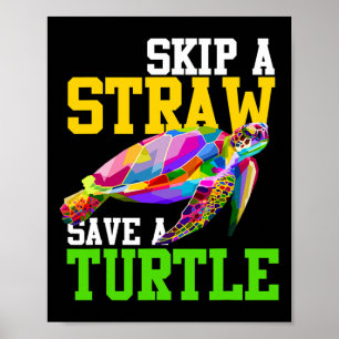 Poster Sauter Une Paille Sauver Une Tortue - Chemises Du