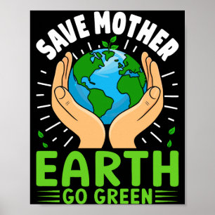 Poster Sauver la Terre Mère Jour de la Terre T Shirt Vert