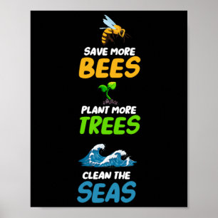 Poster Sauver Plus D'Abeilles Plante Plus D'Arbres Nettoy