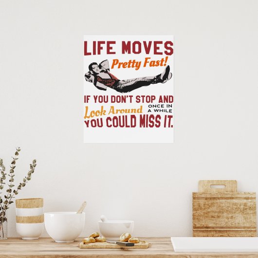 Poster Sauvez Ferris Life Moves Plutôt Rapide Devis Célèb (Cuisine)