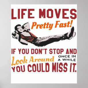 Poster Sauvez Ferris Life Moves Plutôt Rapide Devis Célèb
