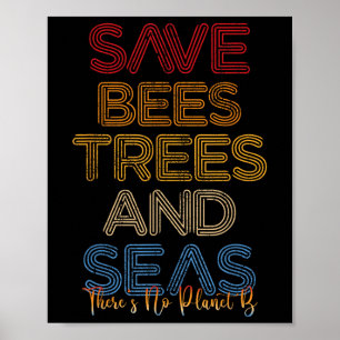 Poster Sauvez Les Abeilles, Les Arbres Et Les Mers Il N'Y