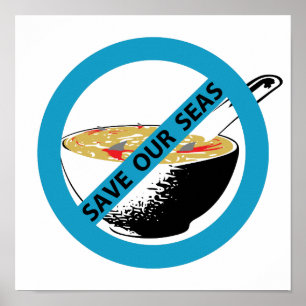 Poster SAVEZ NOTRE MER interdire la soupe d'ailerons de r