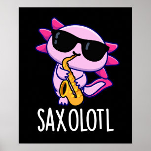 Poster Sax-olotl Blagues drôles de Saxophone Fond sombre