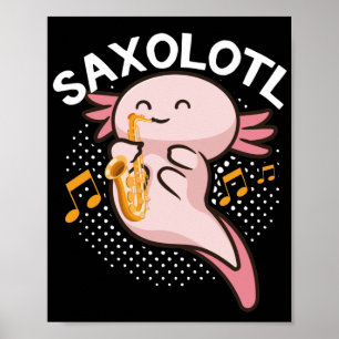 Poster Saxophone Axolotl Saxolotl Kawaii