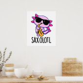 Poster Saxophone Sax-olotl Funny Puns (Cuisine)