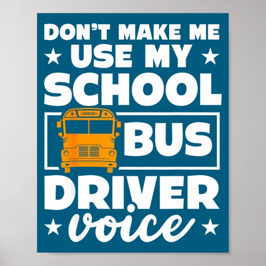 Poster School Bus Driver Funny School Bus Drivers Quote  (Devant)